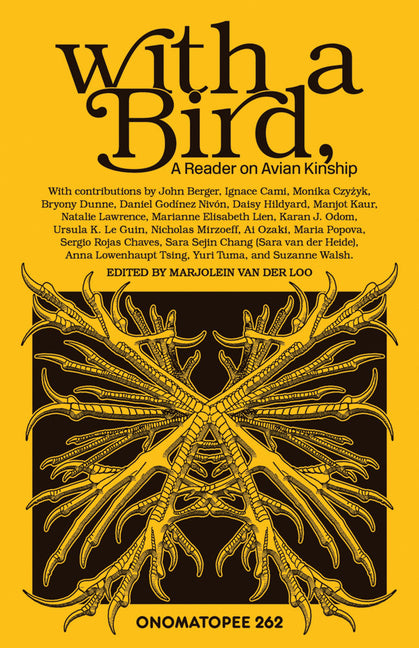 With a Bird,: A Reader on Avian Kinship