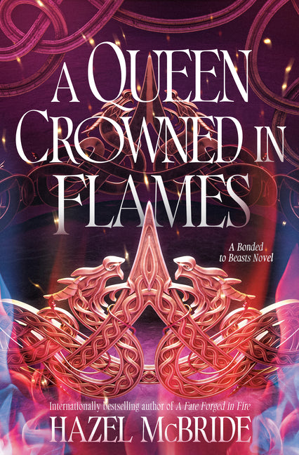 Queen Crowned in Flames: A Bonded to Beasts Novel