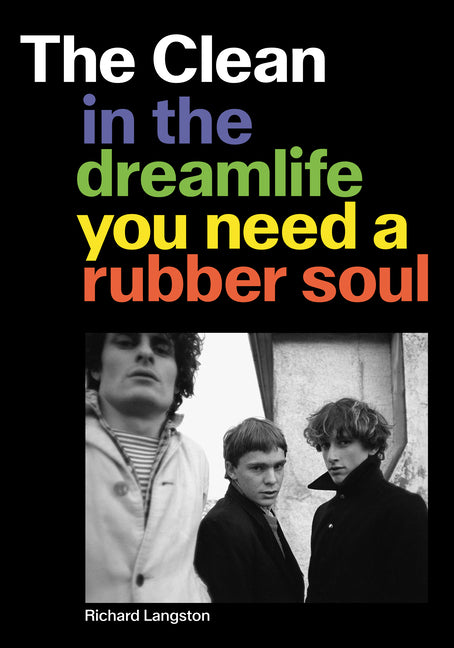 Clean: In the Dreamlife You Need a Rubber Soul
