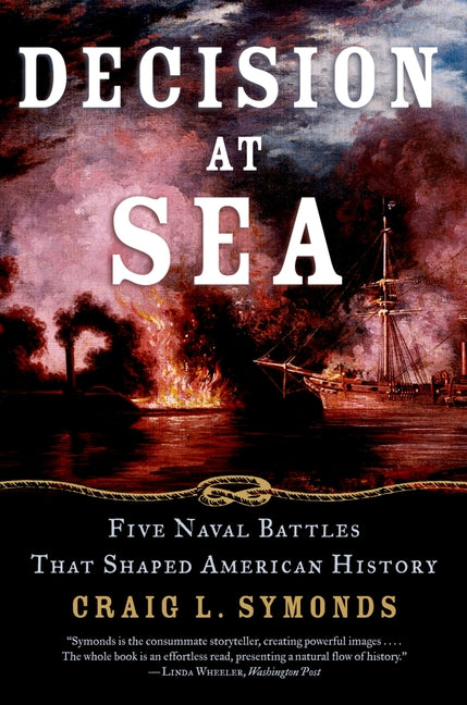 Decision at Sea: Five Naval Battles That Shaped American History