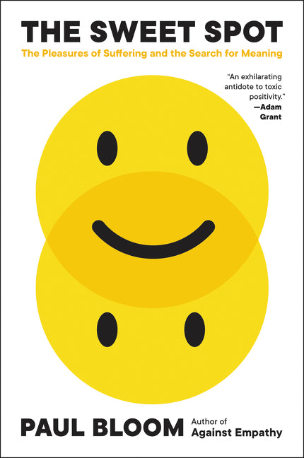 Sweet Spot: The Pleasures of Suffering and the Search for Meaning