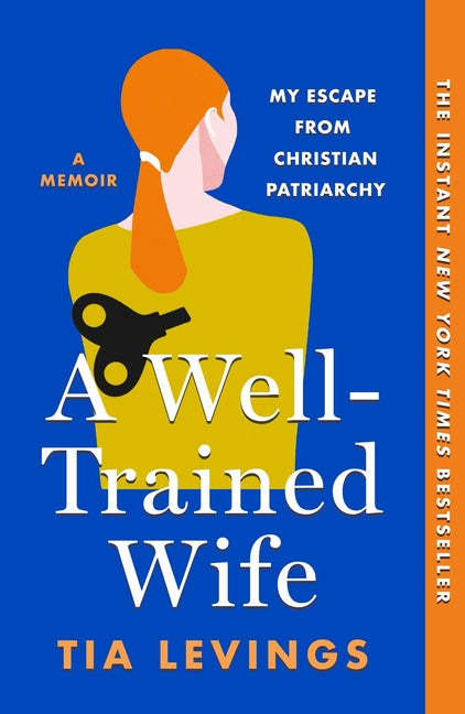 Well-Trained Wife: My Escape from Christian Patriarchy