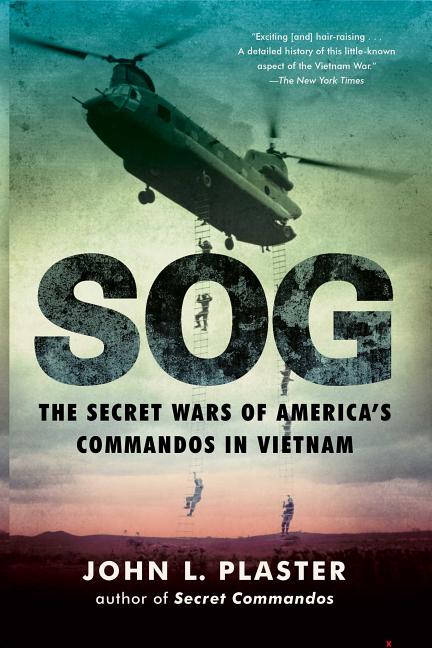 Sog: The Secret Wars of America's Commandos in Vietnam (Reissue)
