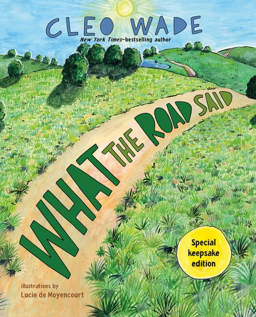 What the Road Said (Special Keepsake Edition): A Perfect Gift for Graduation