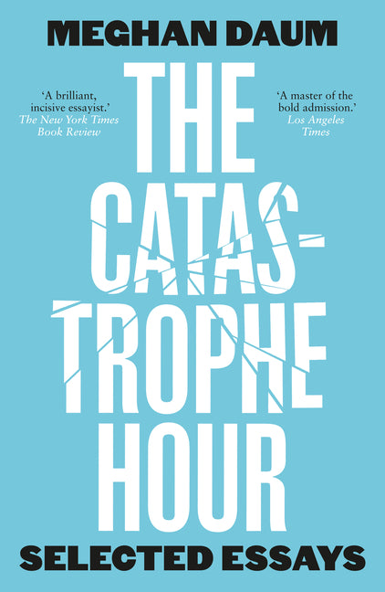 Catastrophe Hour: Selected Essays