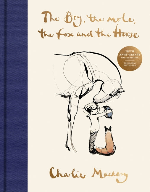 Boy, the Mole, the Fox and the Horse Fifth Anniversary Limited Edition: The Global Bestseller