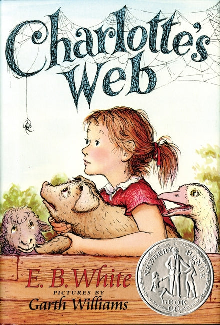 Charlotte's Web: A Newbery Honor Award Winner