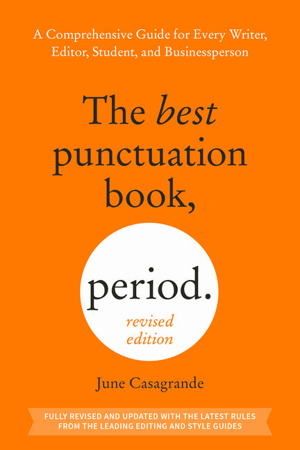 Best Punctuation Book, Period (Revised Edition): A Comprehensive Guide for Every Writer, Editor, Student, and Businessperson