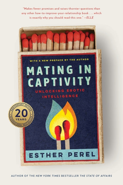 Mating in Captivity: Unlocking Erotic Intelligence