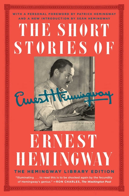 Short Stories of Ernest Hemingway: The Hemingway Library Collector's Edition