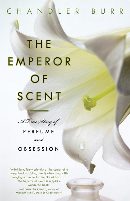 Emperor of Scent: A True Story of Perfume and Obsession