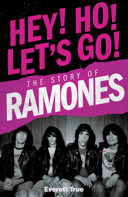 Hey! Ho! Let's Go!: The Story of the Ramones