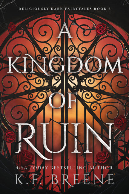 Kingdom of Ruin: Deliciously Dark Fairytales, Book 3