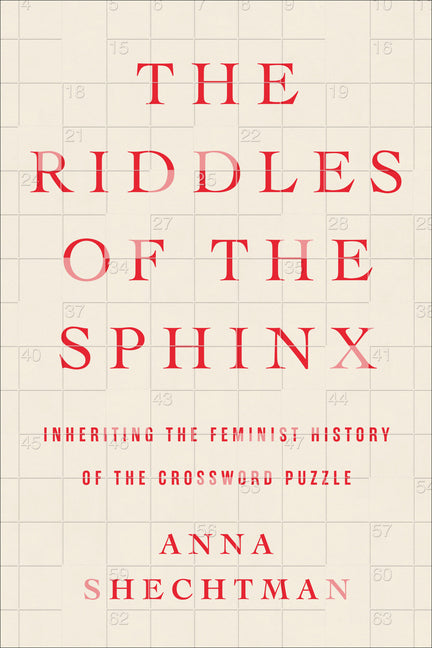 Riddles of the Sphinx: Inheriting the Feminist History of the Crossword Puzzle