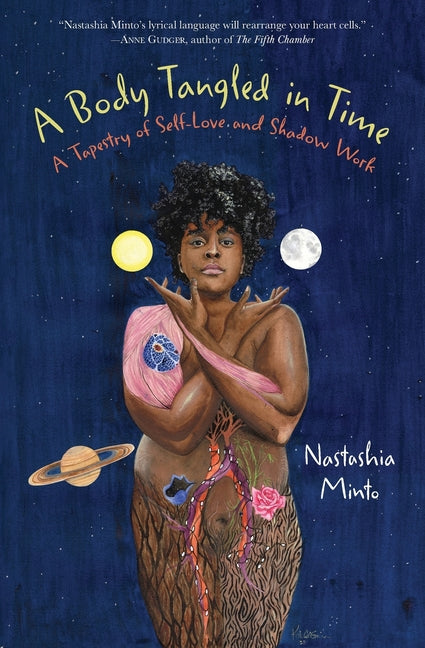 Body Tangled in Time: A Tapestry of Self-Love and Shadow Work