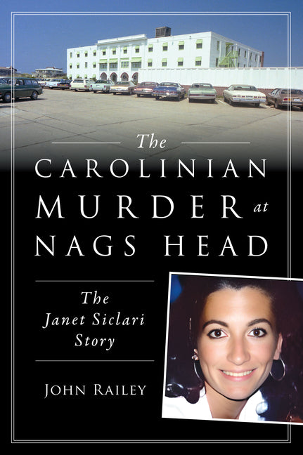 Carolinian Murder at Nags Head: The Janet Siclari Story