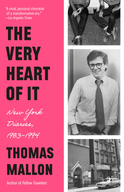 Very Heart of It: New York Diaries, 1983-1994