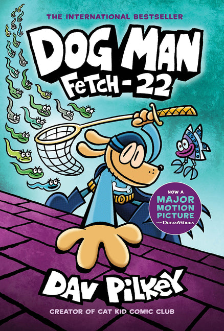 Dog Man: Fetch-22: From the Creator of Captain Underpants (Dog Man #8)