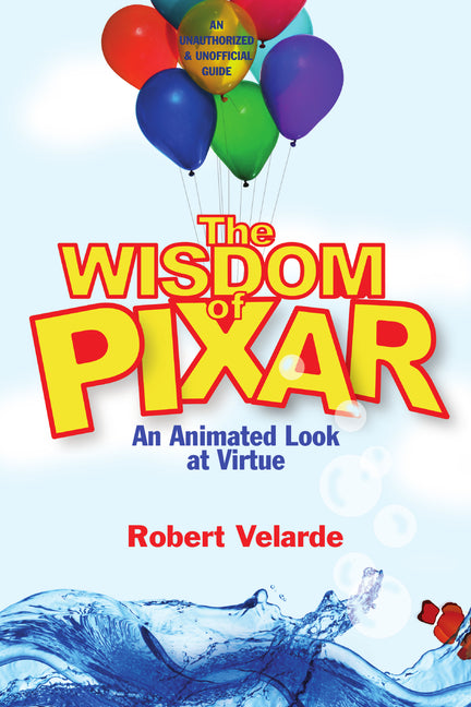 Wisdom of Pixar: An Animated Look at Virtue (Special)