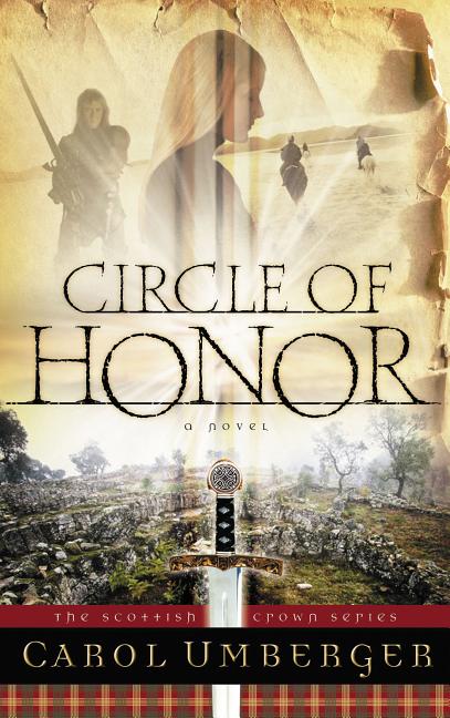 Circle of Honor: The Scottish Crown Series, Book 1