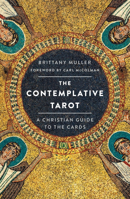 Contemplative Tarot: A Christian Guide to the Cards
