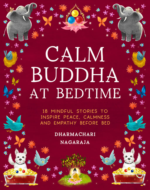 Calm Buddha at Bedtime: 18 Mindful Stories to Inspire Peace, Calmness, and Empathy Before Bed