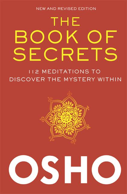 Book of Secrets: 112 Meditations to Discover the Mystery Within (New, Revised)