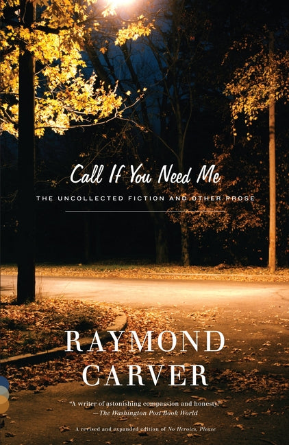Call If You Need Me: The Uncollected Fiction and Other Prose (Revised)