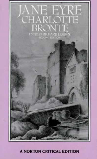 Jane Eyre: Authoritative Text, Backgrounds, Criticism