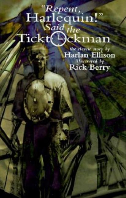 Repent Harlequin! Said the Ticktockman (Anniversary)