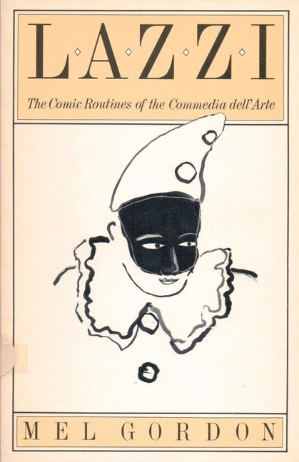 Lazzi: The Comic Routines of the Commedia Dell'arte
