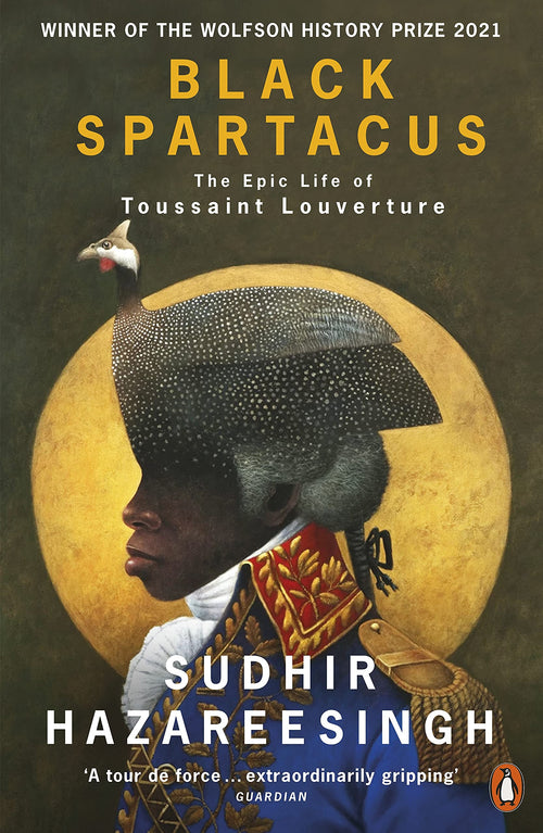 Black Spartacus: The Epic Life of Toussaint L'Ouverture