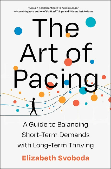 Art of Pacing: A Guide to Balancing Short-Term Demands with Long-Term Thriving