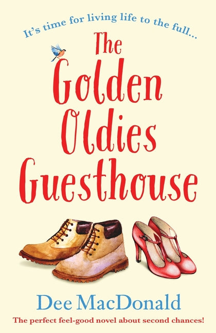 Golden Oldies Guesthouse: The perfect feel good novel about second chances
