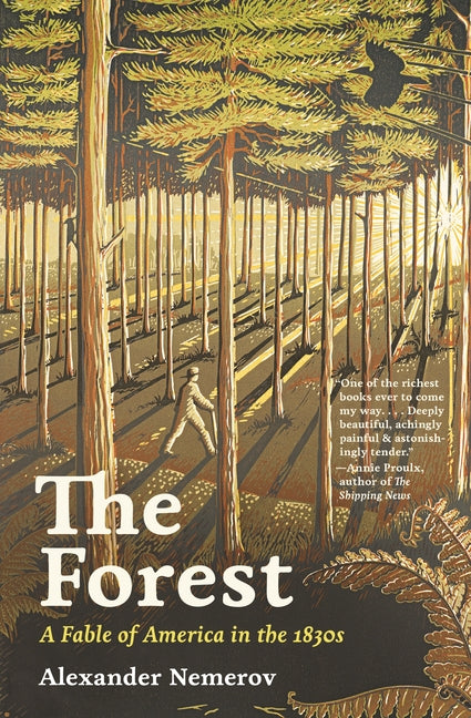 Forest: A Fable of America in the 1830s