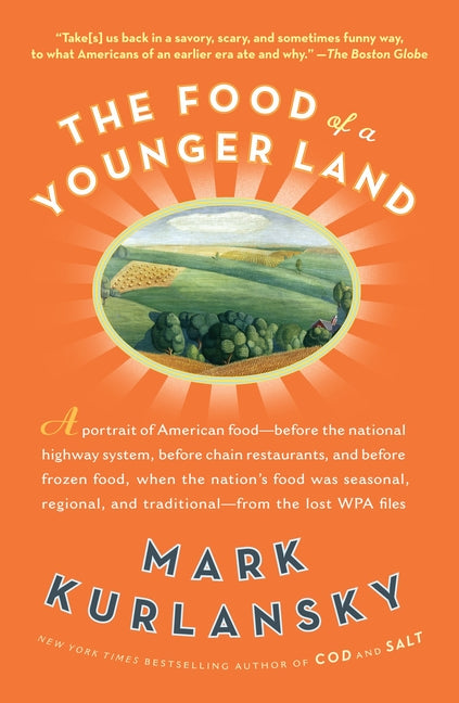 Food of a Younger Land: A portrait of American food from the lost WPA files