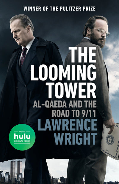 Looming Tower (Movie Tie-In): Al-Qaeda and the Road to 9/11