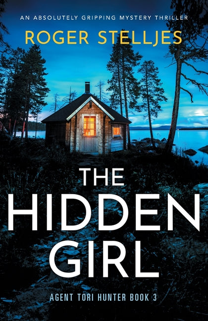 Hidden Girl: An absolutely gripping mystery thriller