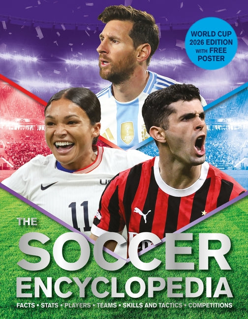 Kingfisher Soccer Encyclopedia: Facts - STATS - Players - Teams - Skills and Tactics - Competitions