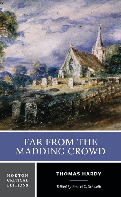 Far from the Madding Crowd: A Norton Critical Edition