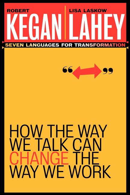 How the Way We Talk Can Change the Way We Work: Seven Languages for Transformation