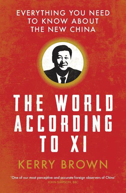World According to Xi: Everything You Need to Know About the New China