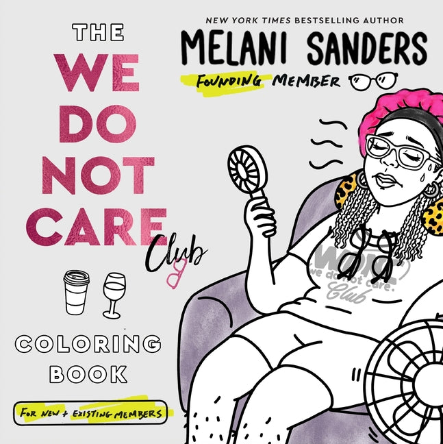 We Do Not Care Club Coloring Book