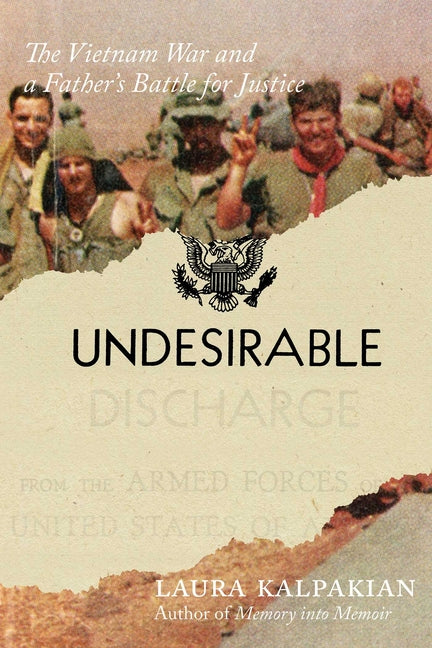 Undesirable: The Vietnam War and a Father's Battle for Justice