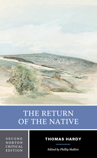 Return of the Native: A Norton Critical Edition