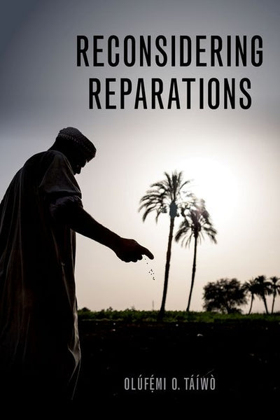 Reconsidering Reparations (Philosophy of Race)
