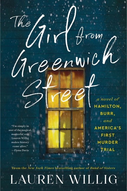 Girl from Greenwich Street: A Novel of Hamilton, Burr, and America's First Murder Trial