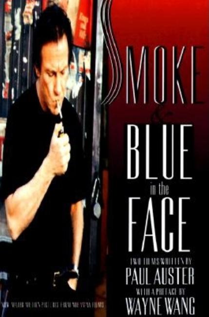 Smoke and Blue in the Face