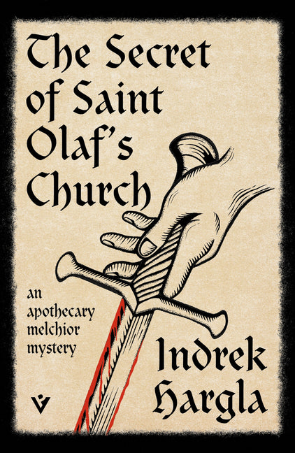 Secret of Saint Olaf's Church: An Apothecary Melchior Mystery