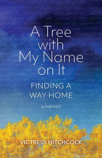 Tree With My Name On It: Finding A Way Home